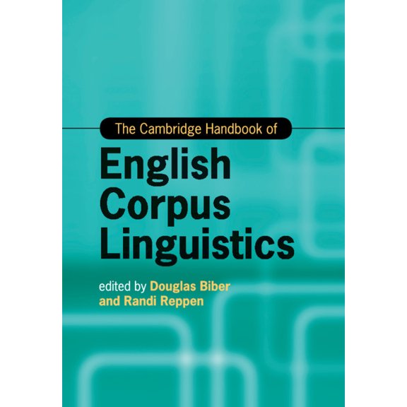Cambridge Handbooks in Language and Ling The Cambridge Handbook of English Corpus Linguistics, (Paperback)