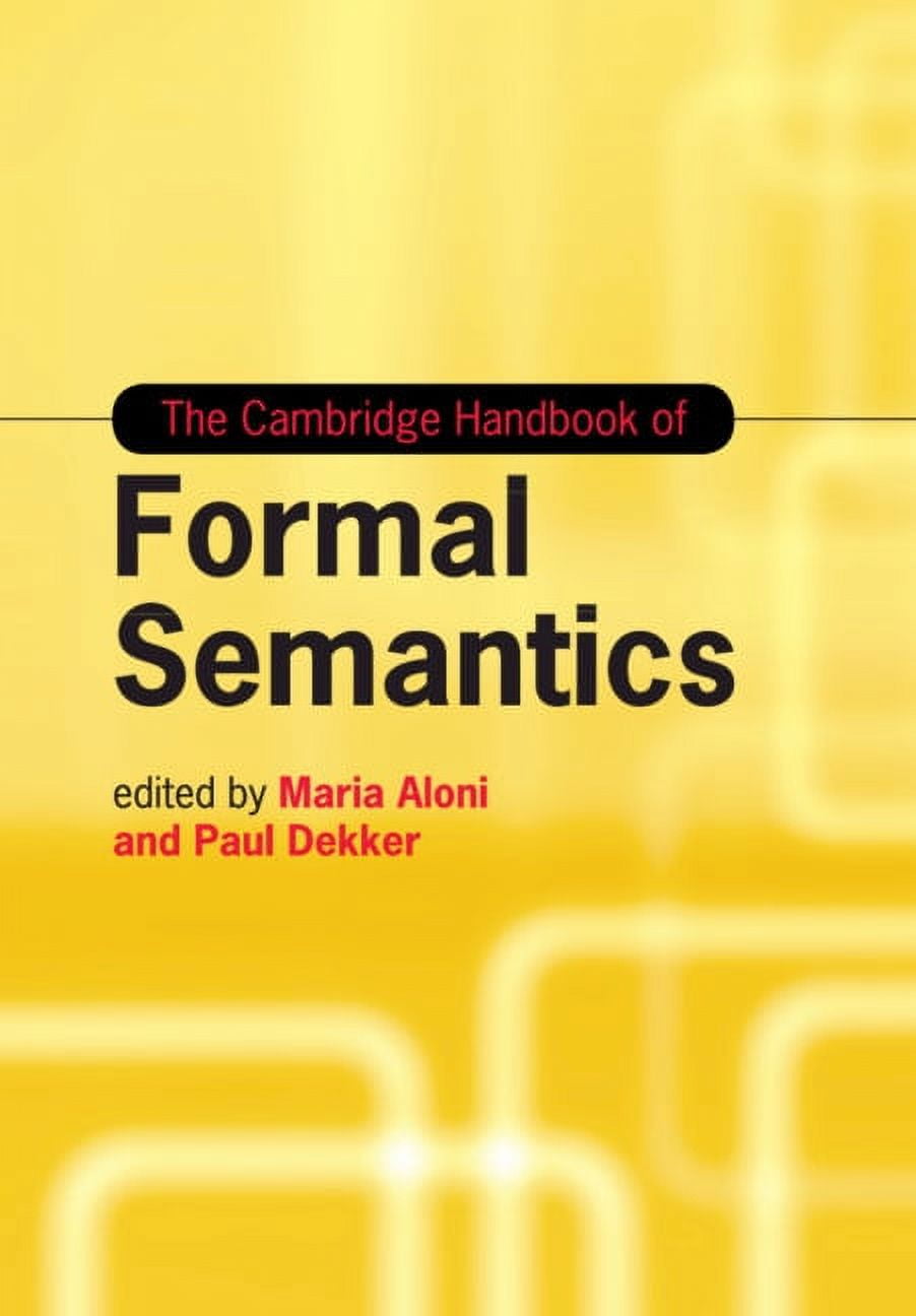 Cambridge Handbooks in Language and Ling The Cambridge Handbook of Formal Semantics, (Paperback)
