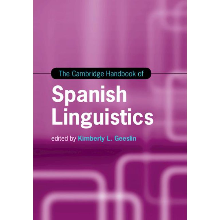 Cambridge Handbooks in Language and Linguistics: The Cambridge Handbook of  Spanish Linguistics (Hardcover)