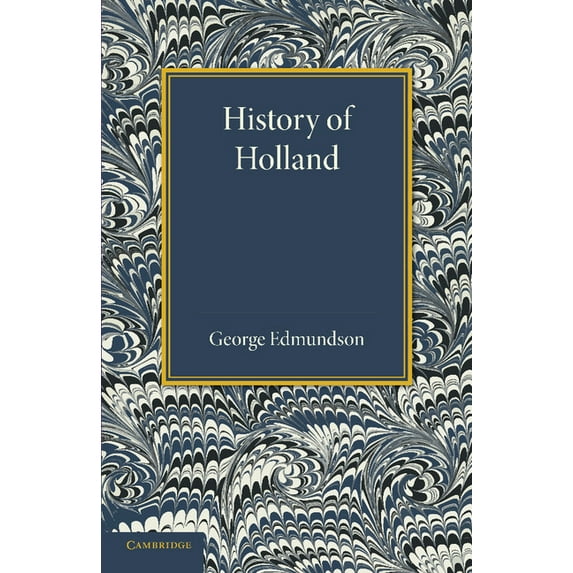 Cambridge Historical History of Holland, (Paperback)