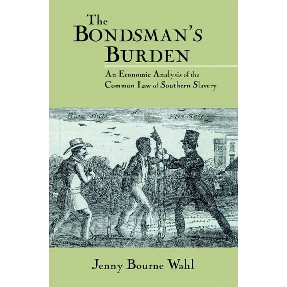Cambridge Historical Studies in American The Bondsman's Burden, (Paperback)