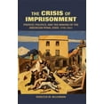 thumbnail image 1 of Cambridge Historical Studies in American The Crisis of Imprisonment, (Paperback), 1 of 1