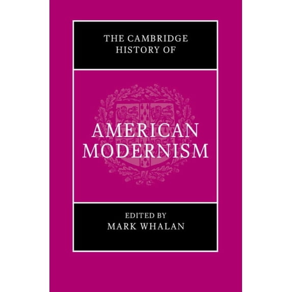 Cambridge History of American Literature The Cambridge History of American Modernism, (Hardcover)