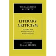 Cambridge History of Literary Criticism: The Cambridge History of Literary Criticism: Volume 8, from Formalism to Poststructuralism (Paperback)