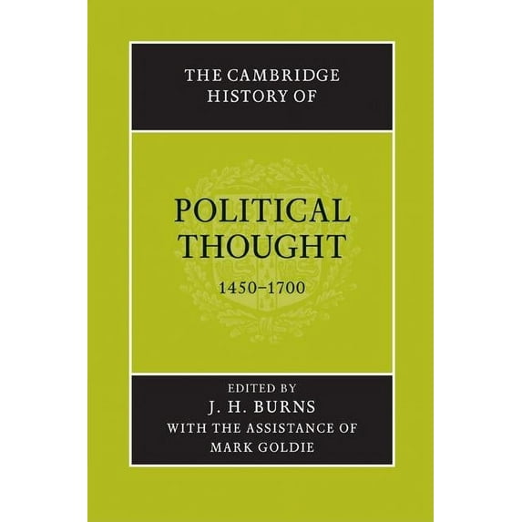 Cambridge History of Political Thought The Cambridge History of Political Thought 1450 1700, (Paperback)