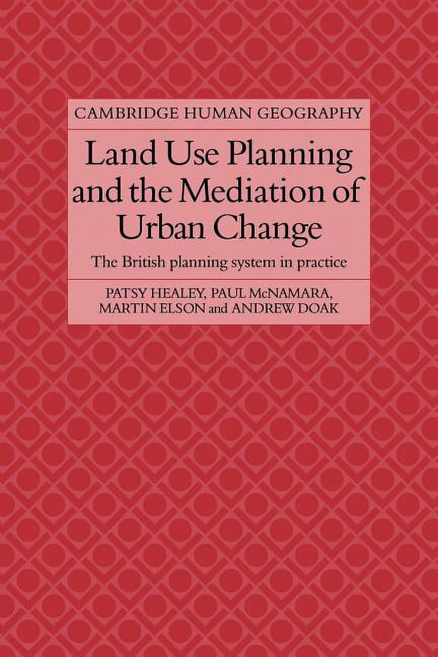 Cambridge Human Geography Land Use Planning and the Mediation of Urban
