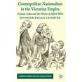 thumbnail image 1 of Cambridge Imperial and Post-Colonial Stu Cosmopolitan Nationalism in the Victorian Empire: Ireland, India and the Politics of Alfred Webb, (Hardcover), 1 of 1