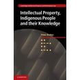 thumbnail image 1 of Cambridge Intellectual Property and Info Intellectual Property, Indigenous People and their Knowledge, Book 25, (Hardcover), 1 of 1