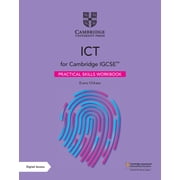 Cambridge International Igcse Cambridge Igcsetm ICT Practical Skills Workbook with Digital Access 2 Years, Paperback