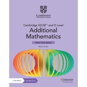 Cambridge International Igcse Cambridge Igcsetm and O Level Additional Mathematics Practice Book with Digital Version 2 Years Access, Paperback