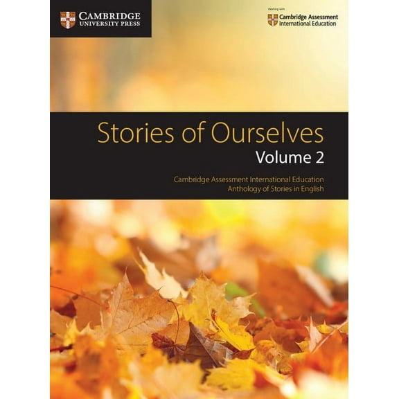 Cambridge International Igcse Stories of Ourselves: Volume 2: Cambridge Assessment International Education Anthology of Stories in English, (Paperback)