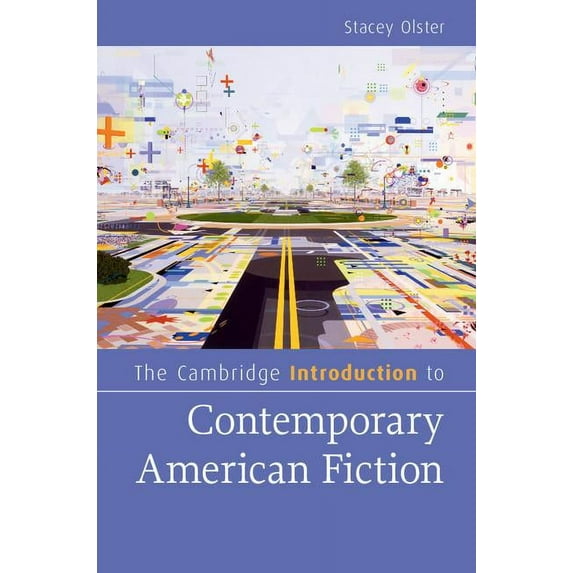 Cambridge Introductions to Literature (H The Cambridge Introduction to Contemporary American Fiction, (Hardcover)