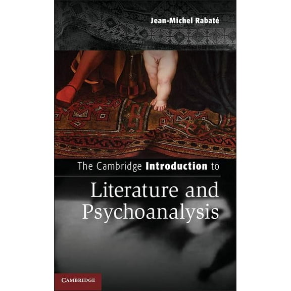 Cambridge Introductions to Literature (H The Cambridge Introduction to Literature and Psychoanalysis, (Paperback)