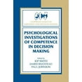 thumbnail image 1 of Cambridge Judgment and Decision Making Psychological Investigations of Competence in Decision Making, (Hardcover), 1 of 1