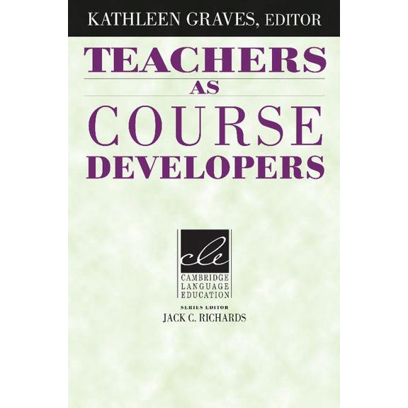 Cambridge Language Education Teachers as Course Developers, (Paperback)