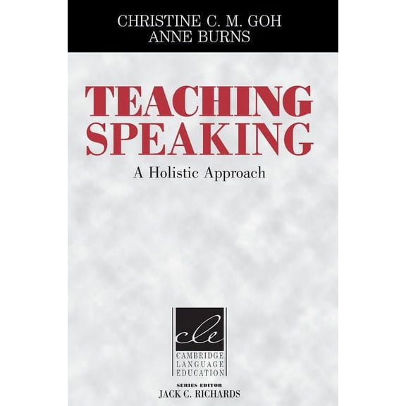 Cambridge Language Education Teaching Speaking: A Holistic Approach, (Paperback)