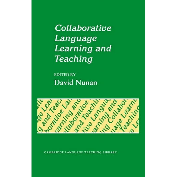 Cambridge Language Teaching Library Collaborative Language Learning and Teaching, (Hardcover)