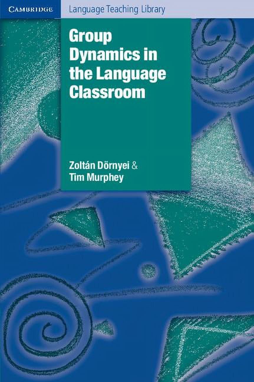 Cambridge Language Teaching Library Group Dynamics in the Language Classroom, (Paperback)