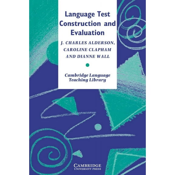 Cambridge Language Teaching Library Language Test Construction and Evaluation, (Paperback)