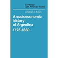 thumbnail image 1 of Cambridge Latin American Studies A Socioeconomic History of Argentina, 1776 1860, Book 35, (Paperback), 1 of 1