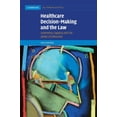 thumbnail image 1 of Cambridge Law, Medicine and Ethics Healthcare Decision-Making and the Law: Autonomy, Capacity and the Limits of Liberalism, Book 12, (Paperback), 1 of 1