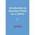 thumbnail image 1 of Cambridge Lecture Notes in Physics Introduction to Quantum Fields on a Lattice, (Hardcover), 1 of 1