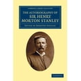 thumbnail image 1 of Cambridge Library Collection - African S The Autobiography of Sir Henry Morton Stanley, G.C.B, (Paperback), 1 of 1