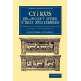 thumbnail image 1 of Cambridge Library Collection - Archaeolo Cyprus: Its Ancient Cities, Tombs, and Temples, (Paperback), 1 of 1