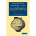 thumbnail image 1 of Cambridge Library Collection - Archaeolo Lake Habitations and Pre-Historic Remains in the Turbaries and Marl-Beds of Northern and Central Italy, (Paperback), 1 of 1