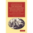 thumbnail image 1 of Cambridge Library Collection - Art and A Observations on the Western Parts of England, Relative Chiefly to Picturesque Beauty: To Which Are Added, a Few Remarks , (Paperback), 1 of 1