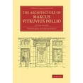 thumbnail image 1 of Cambridge Library Collection - Art and A The Architecture of Marcus Vitruvius Pollio: In Ten Books, (Paperback), 1 of 1