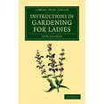 thumbnail image 1 of Cambridge Library Collection - Botany an Instructions in Gardening for Ladies, (Paperback), 1 of 1