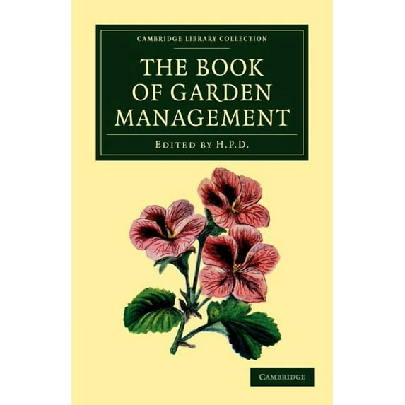 Cambridge Library Collection - Botany an The Book of Garden Management, (Paperback)