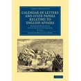 thumbnail image 1 of Cambridge Library Collection - British a Calendar of Letters and State Papers Relating to English Affairs: Volume 4: Preserved Principally in the Archives of Sim, (Paperback), 1 of 1