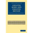 thumbnail image 1 of Cambridge Library Collection - British a Greater Rome and Greater Britain, (Paperback), 1 of 1