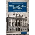 thumbnail image 1 of Cambridge Library Collection - British a On Financial Reform, (Paperback), 1 of 1