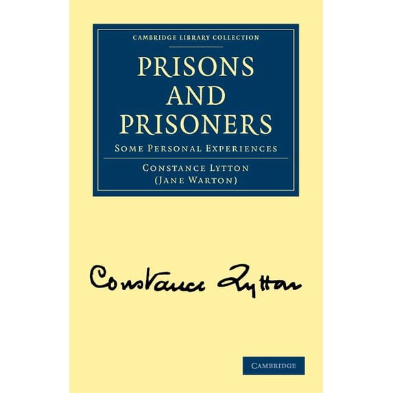 Cambridge Library Collection - British a Prisons and Prisoners: Some Personal Experiences, (Paperback)