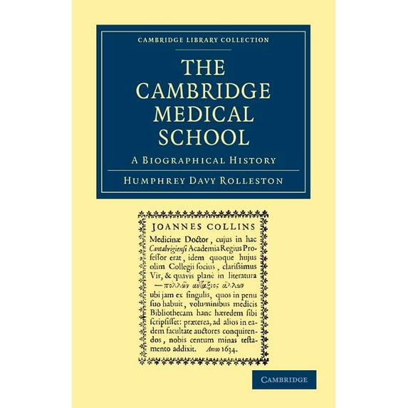 Cambridge Library Collection - Cambridge The Cambridge Medical School: A Biographical History, (Paperback)
