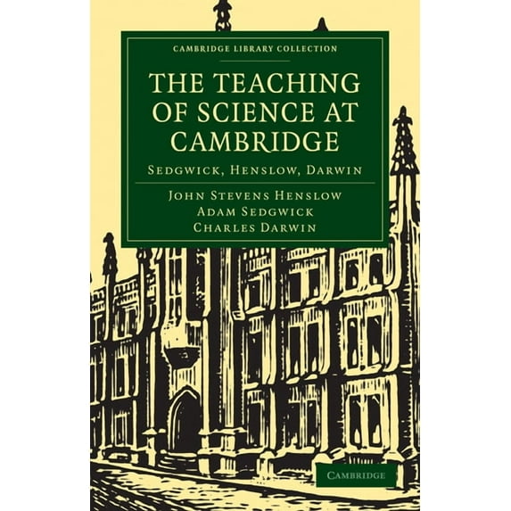 Cambridge Library Collection - Cambridge The Teaching of Science in Cambridge, (Paperback)