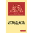 thumbnail image 1 of Cambridge Library Collection - Classics Key to Arnold's Latin Prose Composition, (Paperback), 1 of 1