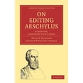 thumbnail image 1 of Cambridge Library Collection - Classics On Editing Aeschylus: A Criticism, (Paperback), 1 of 1