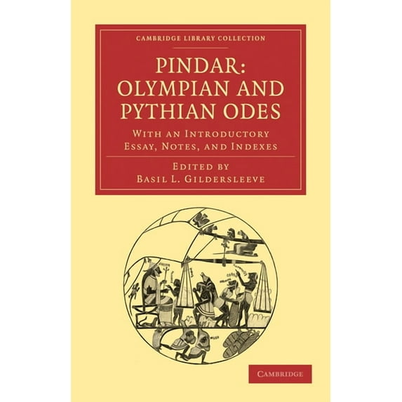 Cambridge Library Collection - Classics Pindar: Olympian and Pythian Odes: With an Introductory Essay, Notes, and Indexes, (Paperback)