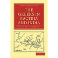thumbnail image 1 of Cambridge Library Collection - Classics: The Greeks in Bactria and India (Paperback), 1 of 1