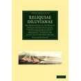thumbnail image 1 of Cambridge Library Collection - Earth Sci Reliquiae Diluvianae: Or, Observations on the Organic Remains Contained in Caves, Fissures, and Diluvial Gravel, and on , (Paperback), 1 of 1