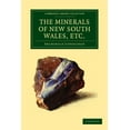 thumbnail image 1 of Cambridge Library Collection - Earth Sci The Minerals of New South Wales, Etc., (Paperback), 1 of 1