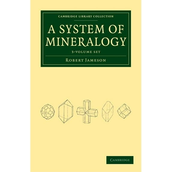 Cambridge Library Collection - Earth Sci System of Mineralogy 3 Volume Set, (Paperback)