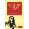 thumbnail image 1 of Cambridge Library Collection - Education Letters for Literary Ladies: To Which Is Added, an Essay on the Noble Science of Self-Justification, (Paperback), 1 of 1