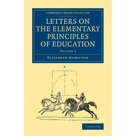 Cambridge Library Collection - Education Letters on the Elementary Principles of Education: Volume 2, (Paperback)