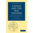 thumbnail image 1 of Cambridge Library Collection - Hakluyt F Cathay and the Way Thither 2 Volume Paperback Set: Being a Collection of Medieval Notices of China, (Paperback), 1 of 1