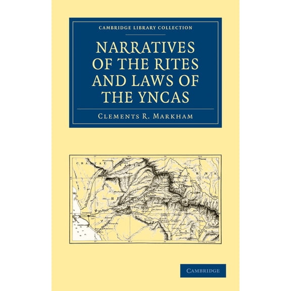 Cambridge Library Collection - Hakluyt F Narratives of the Rites and Laws of the Yncas, (Paperback)